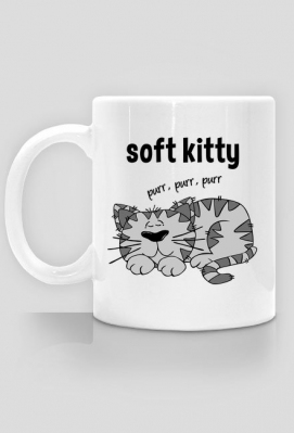 Soft kitty - kubek - Koszulki filmowe i serialowe - InneKoszulki.pl