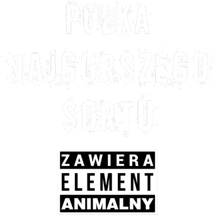 Polka najgorszego sortu zawiera element animalny