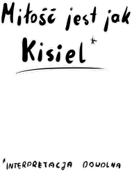 Miłość jest jak kisiel