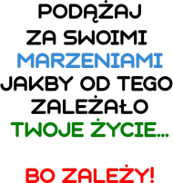 Podążaj za swoimi marzeniami