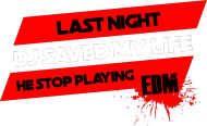 Last Night Dj Saved my Life!