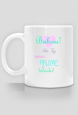 Fajne wnuki - Babcia - HappyDayPl