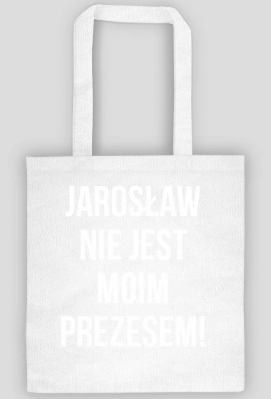 prezes - Duda Nie Jest Moim Prezydentem!