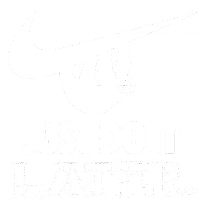 Just do it later