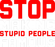 Stop making stupid people famous (bluza) jasna grafika