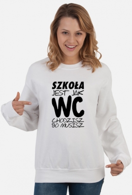 Szkoła jak WC (bluza damska klasyczna) cg - Proud of Myself