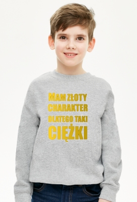 Złoty charakter (bluza chłopięca klasyczna) - Dealer Koszulek