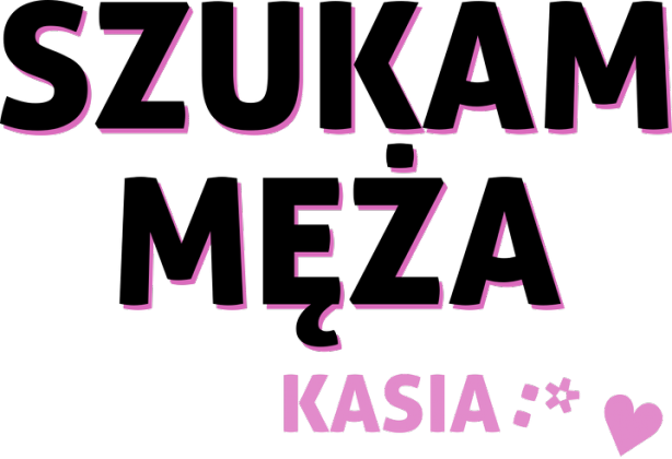 Szukam Męża - Kasia