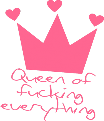 Queen of fucking everything (bluza damska)