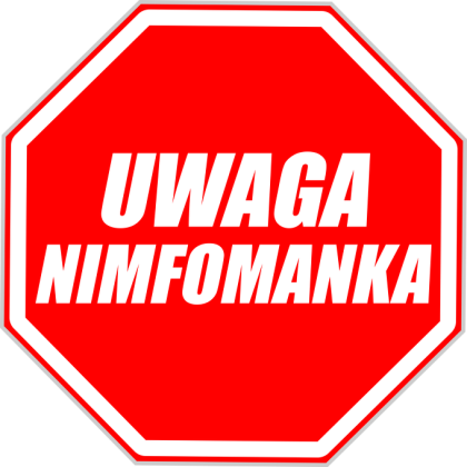 Uwaga Nimfomanka (bluza damska klasyczna)