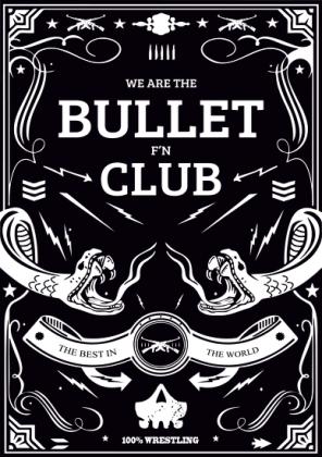 We Are The Bullet Fuckin Club - KUBEK BY WRESTLEHAWK