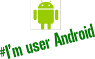 # I'm user Android