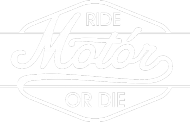 Ride Motór or DIE