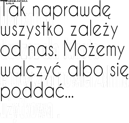 Wszystko zależy od nas