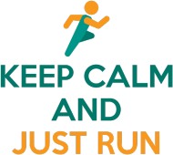﻿Keep Calm and Just Run