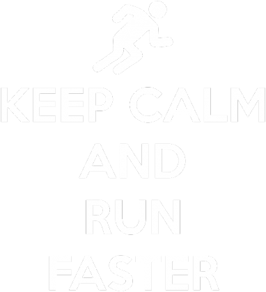 Keep Calm and Run Faster