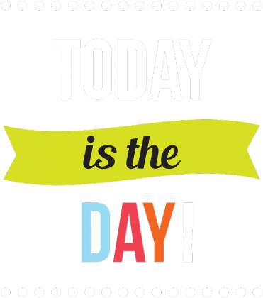 Today is the Day