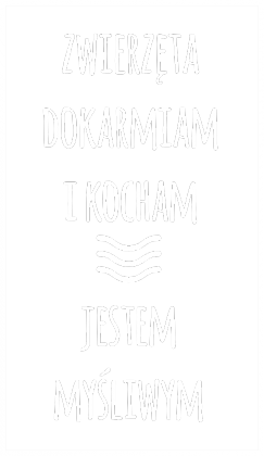 Jestem myśliwym - biały nadruk