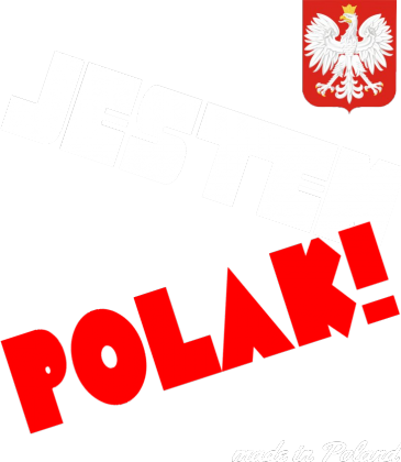 Jestem Polak!-made in Poland T-shirt