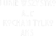 KOSZULKA KOCHAM TYLKO AHS