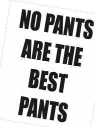 T-shirt  "No Pants are the Best Pants" Black (Ona)