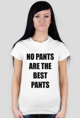 T-shirt  "No Pants are the Best Pants" White (Ona) - About You
