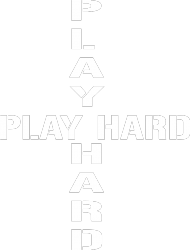 PLAY HARD