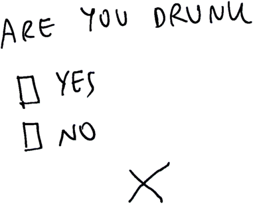 ARE YOU DRUNK?