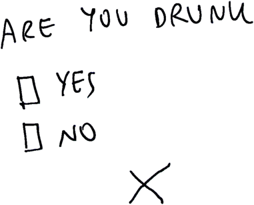 ARE YOU DRUNK?
