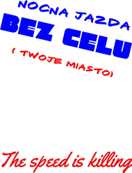 Koszulka Nocna Jazda Bez Celu