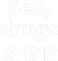 Sex, drugs & B12 – basic