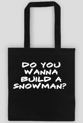 TORBA DO YOU WANNA BUILD A SNOWMAN - K&K Design