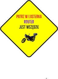 Patrz w lusterka router jest wszędzie