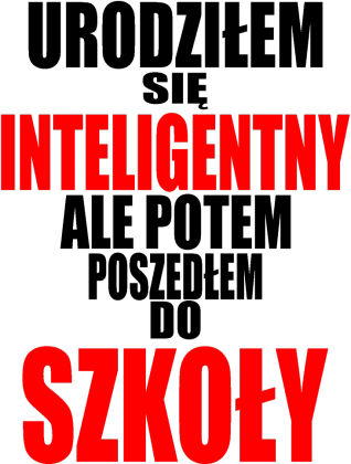 Urodziłem się inteligentny