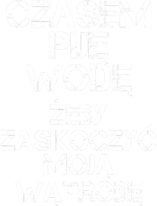 Czasem piję wodę