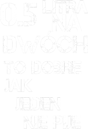 Pół litra na dwóch