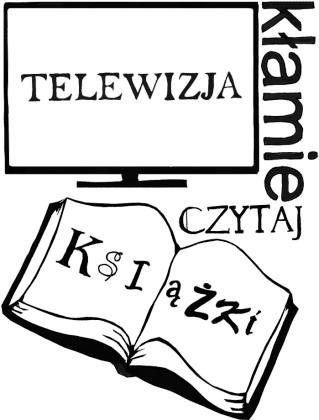 Telewizja kłamie, czytaj książki