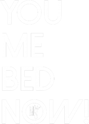 You&Me=Bed