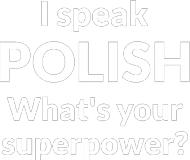 I speak polish what's your superpower?