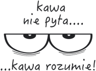 kawa nie pyta