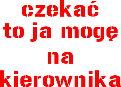 Prezerwatywy 4 - czekać mogę na kierownika