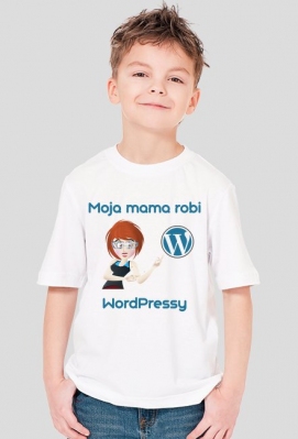 Koszulka - Moja mama WordPressy - Gadżety dla fanów WordPressa