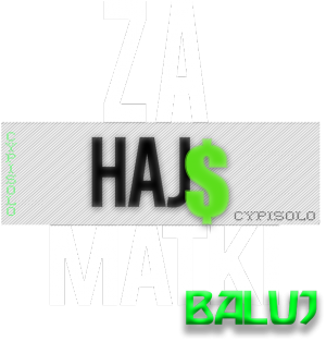 ZA HAJS MATKI BALUJ  | Cypis - nadruk