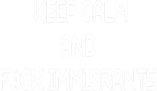Koszulka Keep Calm And F#ck Immigrants