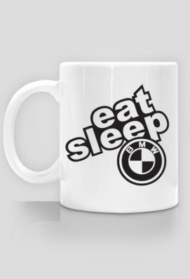 Kubek EAT SLEEP BMW - Bokiem leci BETA patrz, to jest miłość a nie LANS 