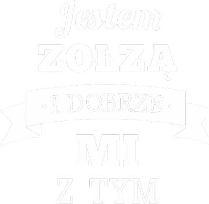 Bluza jestem zołzą i dobrze mi z tym