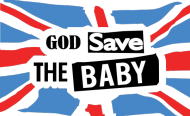 God Save The Baby