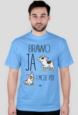 Koszulka męska - BRAWO JA I MOJE PSY - GingerCat-WiciaArt