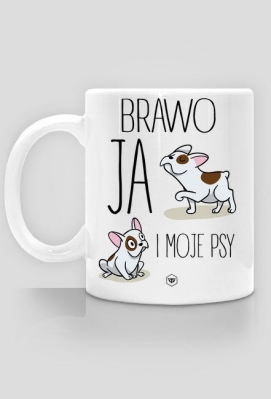 Kubek - BRAWO JA I MOJE PSY - GingerCat-WiciaArt