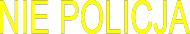 NIE POLICJA